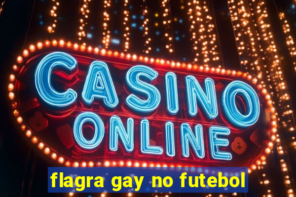 flagra gay no futebol